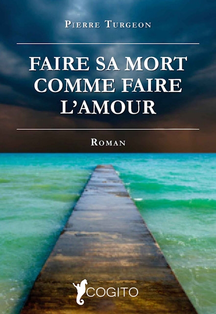 Faire sa mort comme faire l’amour